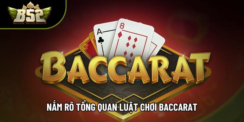 Nắm rõ tổng quan luật chơi baccarat Nắm rõ tổng quan luật chơi baccarat